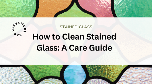 How to clean stained glass: a care guide